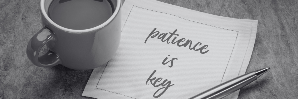 When Patience Runs Out